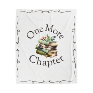 One More Chapter” Throw Blanket – Cozy Bookish Gift for Readers